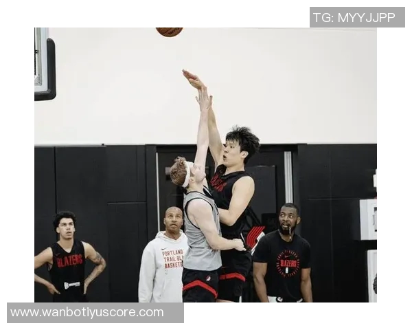 乐福19分钟出手12次杨瀚森或将借鉴其风格积极投篮